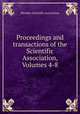 Proceedings and transactions of the Scientific Association, Volumes 4-8, Meriden Scientific Association 
