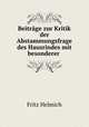 Beitrage zur Kritik der Abstammungsfrage des Hausrindes mit besonderer ., Fritz Helmich 