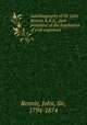 Autobiography of Sir John Rennie, F.R.S., past president of the Institution of civil engineers, Rennie, John, Sir, 1794-1874 
