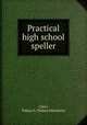 Practical high school speller, Chew, Tobias O. (Tobias Otterbein) 