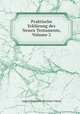 Praktische Erklarung des Neuen Testaments, Volume 2, August Friedrich Christian Vilmar 
