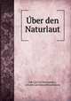 Uber den Naturlaut, Joh Carl Ed Buschmann , Johann Carl Eduard Buschmann 