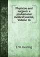 Physician and surgeon: a professional medical journal, Volume 14, J. W. Keating 