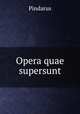 Opera quae supersunt., Pindarus 