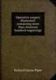 Operative surgery illustrated: containing more than nineteen hundred engravings, Richard Upton Piper 