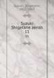Suzuki Shigetane zensh. 11, Suzuki, Shigetane, 1812-1863 