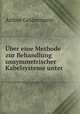 Uber eine Methode zur Behandlung unsymmetrischer Kabelsysteme unter ., Arthur Geldermann 
