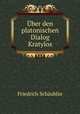 Uber den platonischen Dialog Kratylos, Friedrich Schaublin 