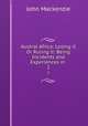 Austral Africa; Losing it Or Ruling it: Being Incidents and Experiences in .. 2, John Mackenzie 
