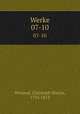 Werke. 07-10, Wieland, Christoph Martin, 1733-1813 