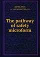 The pathway of safety microform, Oxenden, Ashton, 1808-1892,Mackay, J. A. (John Alexander), 1838-1923 