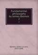 Fundamental philosophy by James Balmes. 2, Balmes, Jaime Luciano, 1810-1848. 