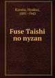 Fuse Taishi no nyzan, Kurata, Hyakuz, 1891-1943 