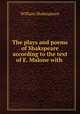 The plays and poems of Shakspeare according to the text of E. Malone with ., Уильям Шекспир 