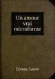 Un amour vrai microforme, Conan, Laure 