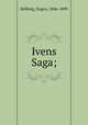Ivens Saga;, Eugen Kolbing 