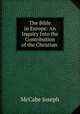 The Bible in Europe: An Inquiry Into the Contribution of the Christian ., McCabe Joseph 