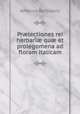 Pr?lectiones rei herbari? qu? et prolegomena ad floram italicam, Antonio Bertoloni 