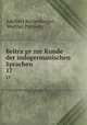 Beitrage zur Kunde der indogermanischen Sprachen. 17, Adalbert Bezzenberger , Walther Prellwitz 
