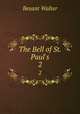 The Bell of St. Paul`s. 2, Walter Besant 