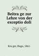 Beitra?ge zur Lehre von der exceptio doli, Hugo Kru?ger 