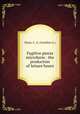 Fugitive pieces microform : the production of leisure hours, Dunn, C. A. (Caroline A.) 