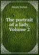 The portrait of a lady, Volume 2, Henry James 