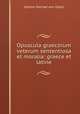 Opuscula graecorum veterum sententiosa et moralia: graece et latine, Johann Konrad von Orelli 