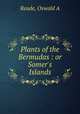 Plants of the Bermudas : or Somer
