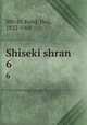 Shiseki shran. 6, 880-01 Kond, Heij, 1832-1901 