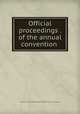 Official proceedings . of the annual convention, American society of municipal engineers. [from old catalog] 