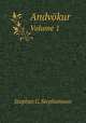 Andvkur. Volume 1, Stephan G. Stephansson 