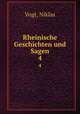 Rheinische Geschichten und Sagen. 4, Vogt, Niklas 