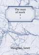 The man of mark. 1, Janet Maughan 