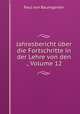 Jahresbericht uber die Fortschritte in der Lehre von den ., Volume 12, Paul von Baumgarten 