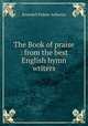 The Book of praise : from the best English hymn writers, Roundell Palmer 