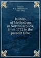 History of Methodism in North Carolina, from 1772 to the present time, William Lee Grissom 