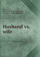 Husband vs. wife, Henry Clapp 