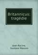 Britannicus: tragedie, Jean Racine 