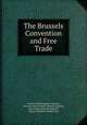 The Brussels Convention and Free Trade, Charles Robert Spencer 