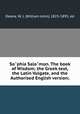 So?phia Salo?mon. The book of Wisdom; the Greek text, the Latin Vulgate, and the Authorised English version;, William John Deane 