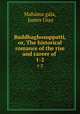 Buddhaghosuppatti, or, The historical romance of the rise and career of .. 1-2, James Gray Mahama?gala 