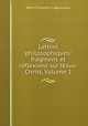 Lettres philosophiques: fragmens et reflexions sur Jesus-Christ, Volume 1, Henri-Francois d