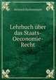 Lehrbuch uber das Staats-Oeconomie-Recht, Heinrich Eschenmayer 