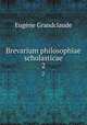 Brevarium philosophiae scholasticae. 2, Eugene Grandclaude 