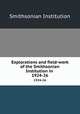 Explorations and field-work of the Smithsonian Institution in . 1924-26, Smithsonian Institution 