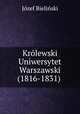 Krolewski Uniwersytet Warszawski (1816-1831) ., Jozef Bielinski 