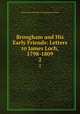 Brougham and His Early Friends: Letters to James Loch, 1798-1809. 2, Brougham and Vaux, Henry Brougham Baron 