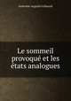 Le sommeil provoque et les etats analogues, Ambroise-Auguste Liebeault 