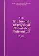 The Journal of physical chemistry, Volume 13, American Chemical Society, Faraday Society 